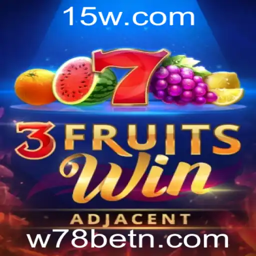 Descubra o Fascinante Mundo de 3FruitsWin na Plataforma W78bet