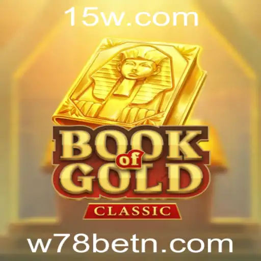 Descubra o Fascinante Mundo de BookOfGoldClassic no W78bet