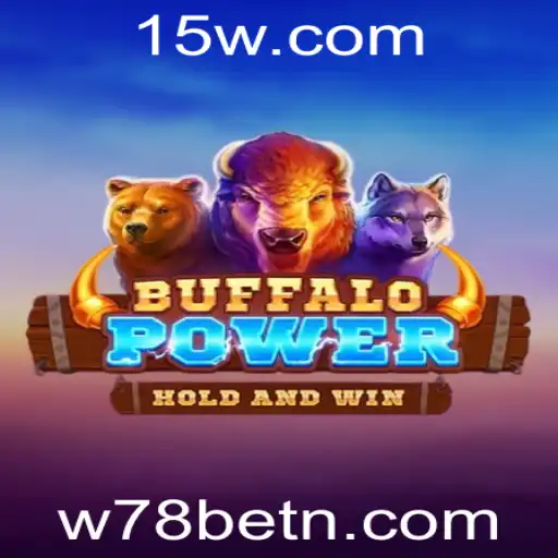 Descubra o Empolgante Mundo de BuffaloPower com W78bet