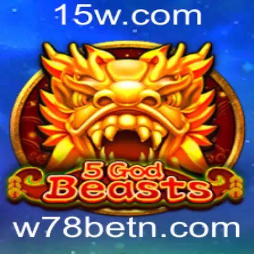 Descubra a Fascinante Aventura de 5GodBeasts com W78bet